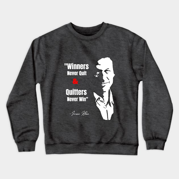 Imran Khan Quotes Crewneck Sweatshirt by Trendi-Design